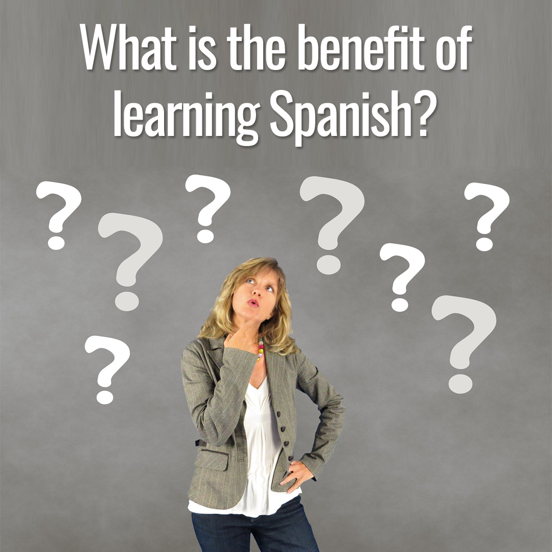 What is the benefit of learning Spanish