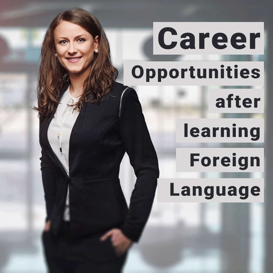 Read more about the article Career Opportunities after learning Foreign Language