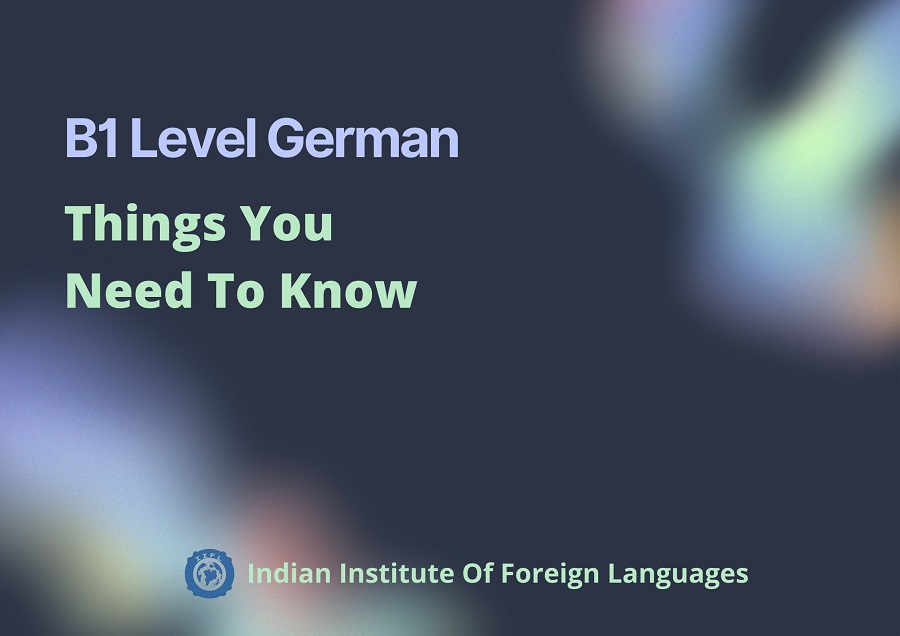 You are currently viewing B1 level German – Things you need to know