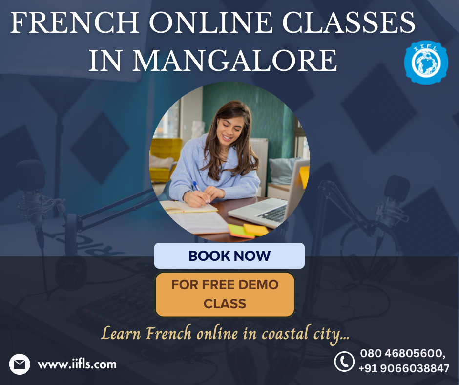 Read more about the article French Online Classes in Mangalore: Embracing the Language Revolution