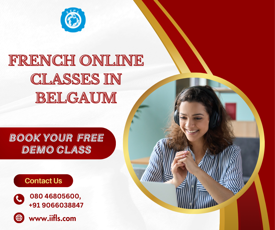 You are currently viewing French Online Classes in Belgaum: Unlocking the World of Francophony